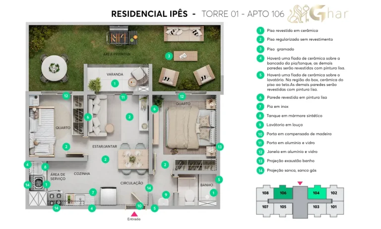 Planta do apartamento Torre 01 Apto 106 do Residencial Ipês em Itaquera